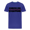 CHECK ON EVERYONE - royal blue